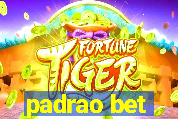 padrao bet