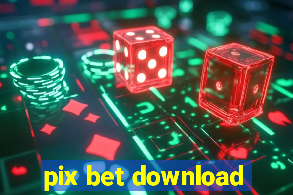 pix bet download