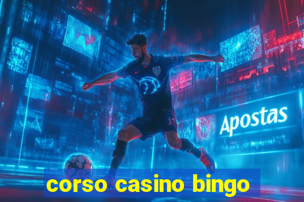 corso casino bingo