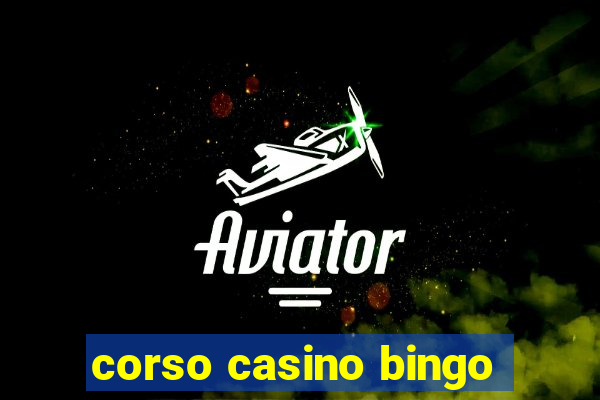 corso casino bingo