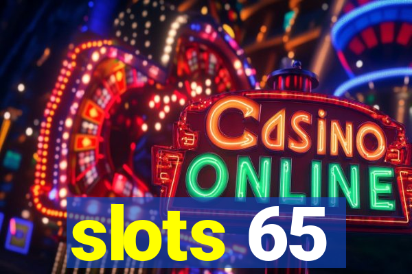 slots 65