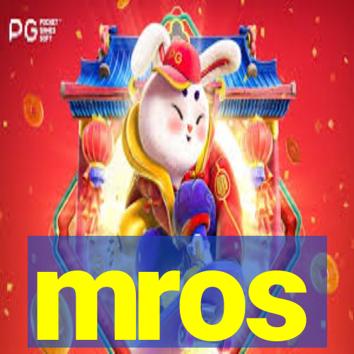 mros