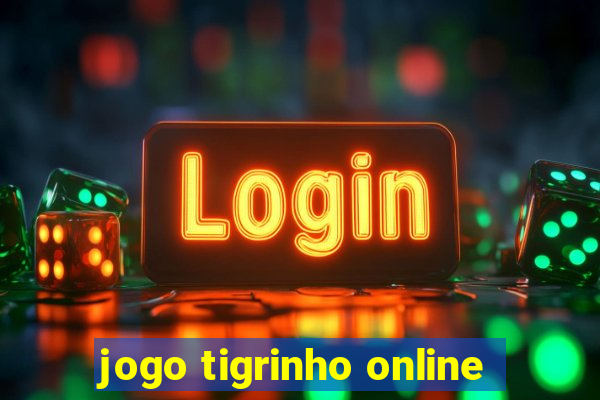 jogo tigrinho online