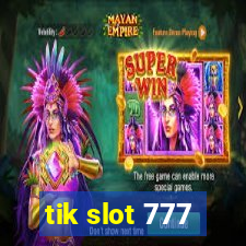 tik slot 777