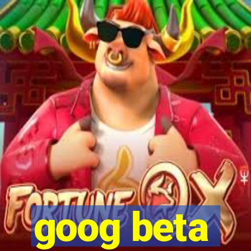 goog beta