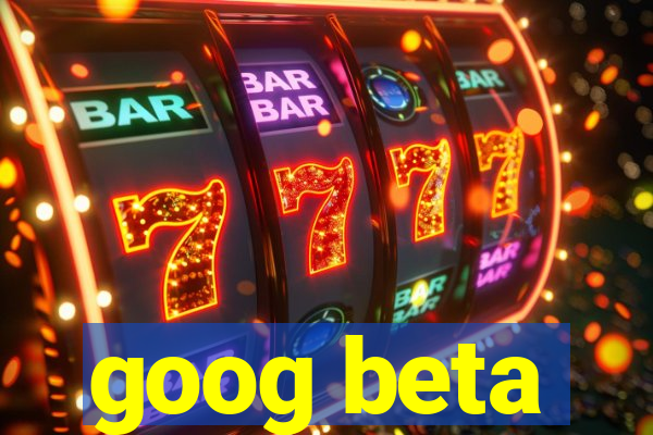 goog beta