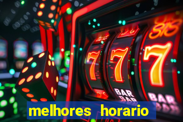 melhores horario fortune tiger