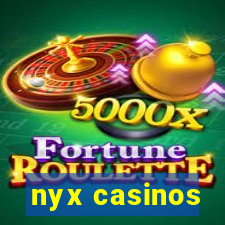 nyx casinos