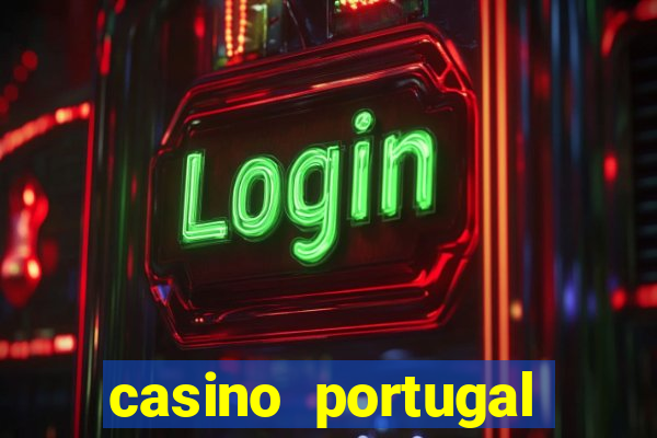 casino portugal melhor slot