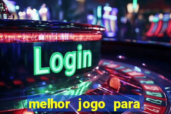 melhor jogo para ganhar dinheiro na internet