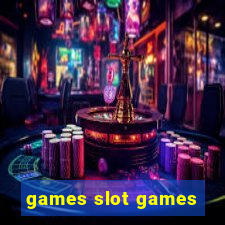 games slot games