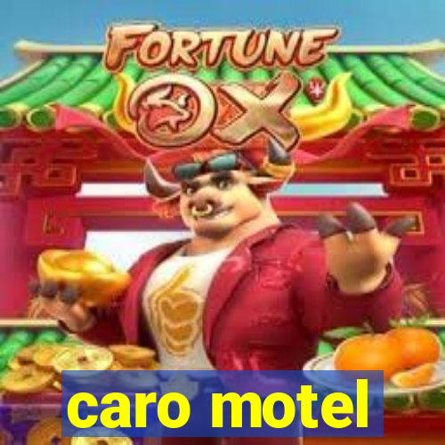 caro motel