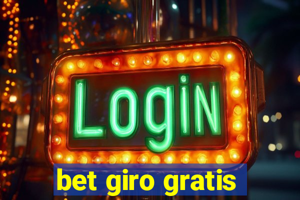 bet giro gratis