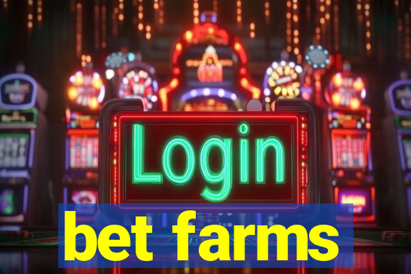 bet farms