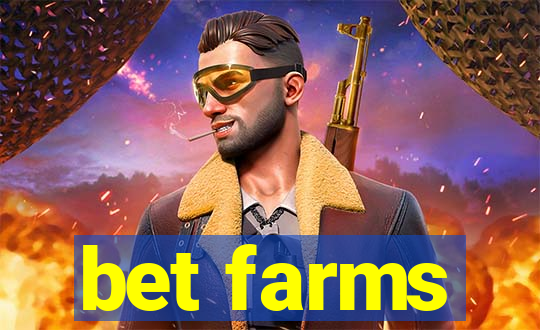 bet farms