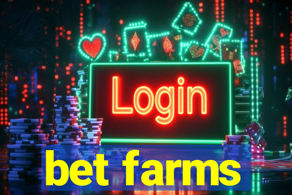 bet farms