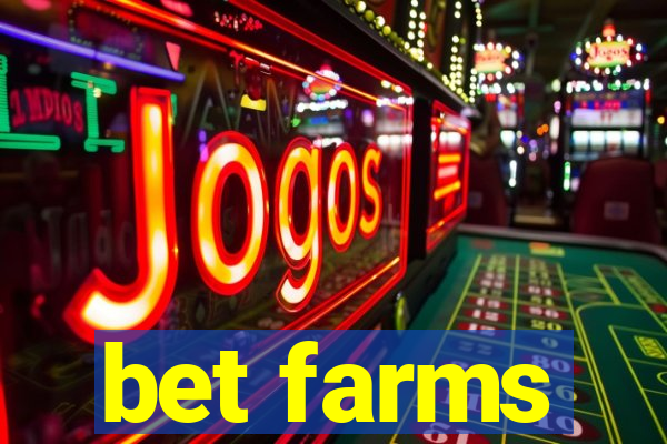 bet farms