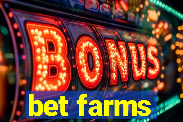 bet farms