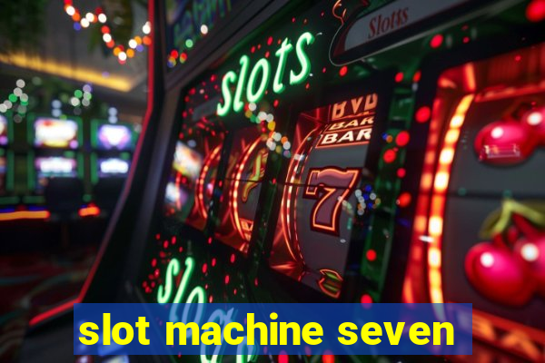 slot machine seven