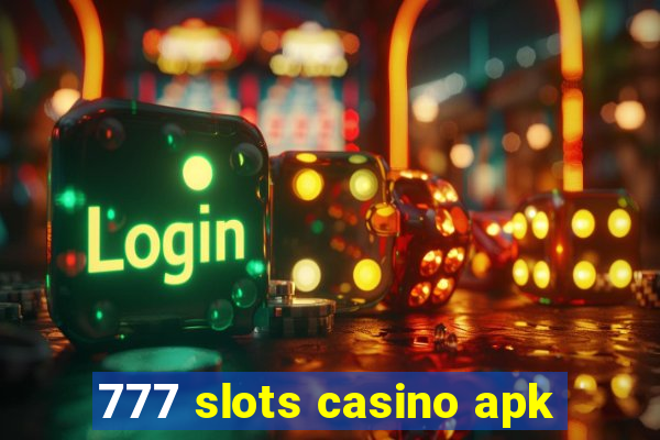 777 slots casino apk