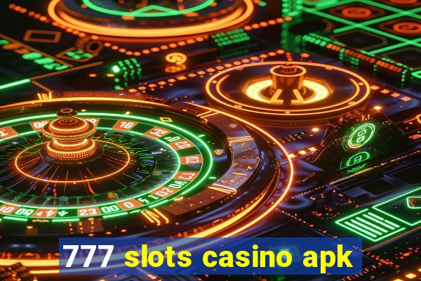 777 slots casino apk