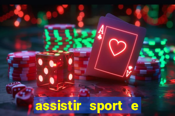 assistir sport e ponte preta