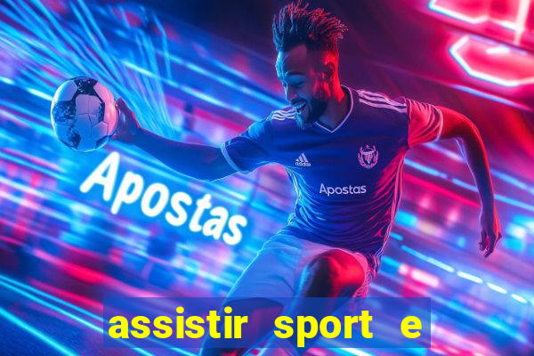 assistir sport e ponte preta