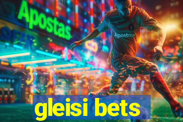 gleisi bets