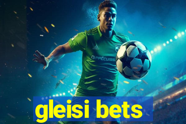 gleisi bets