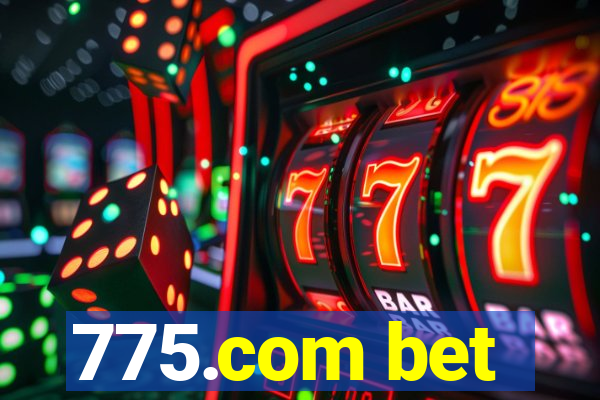 775.com bet