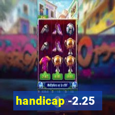 handicap -2.25