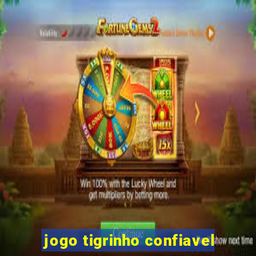 jogo tigrinho confiavel