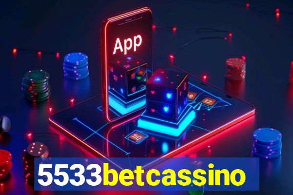 5533betcassino