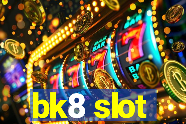 bk8 slot