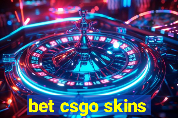 bet csgo skins