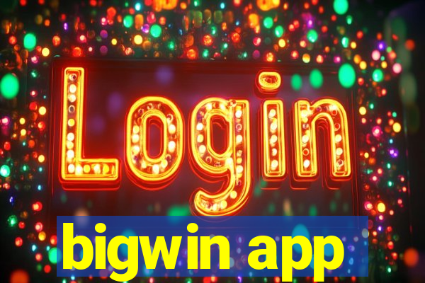 bigwin app