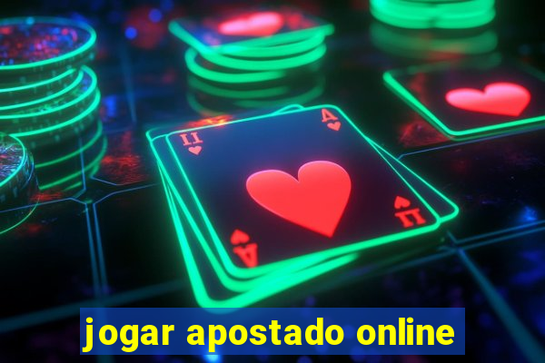 jogar apostado online