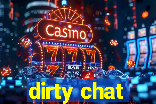 dirty chat