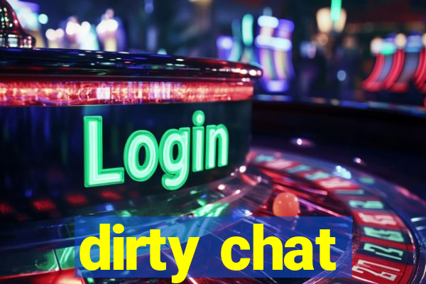 dirty chat