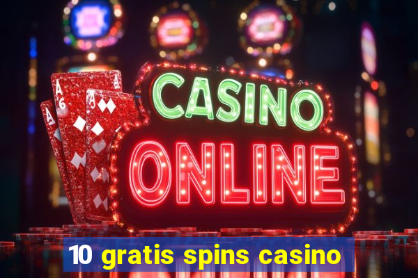 10 gratis spins casino