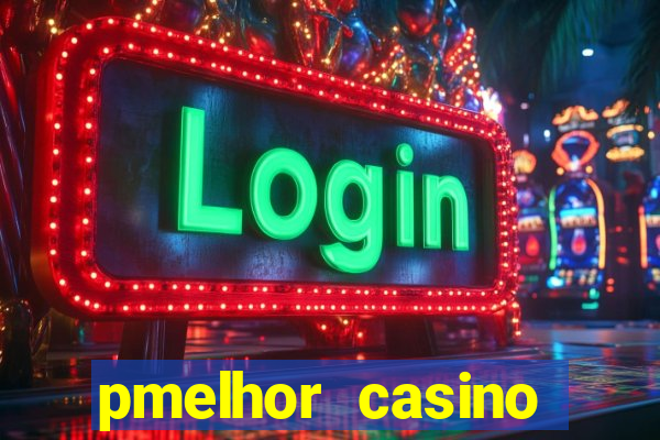 pmelhor casino online portugal