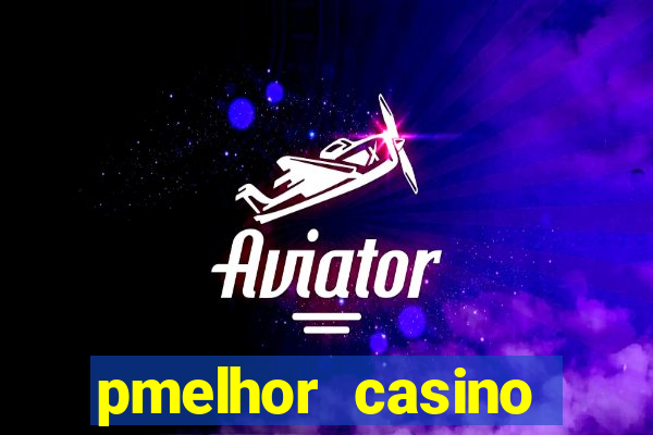 pmelhor casino online portugal