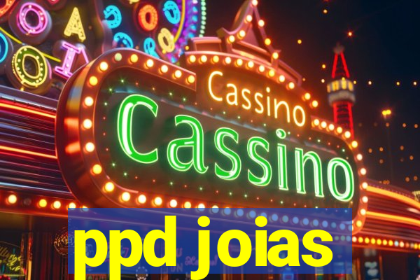 ppd joias