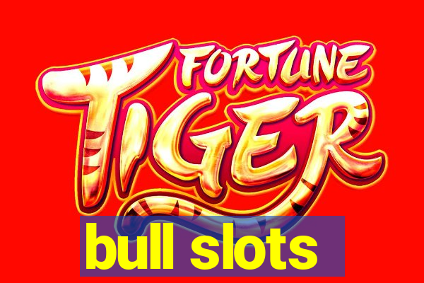 bull slots