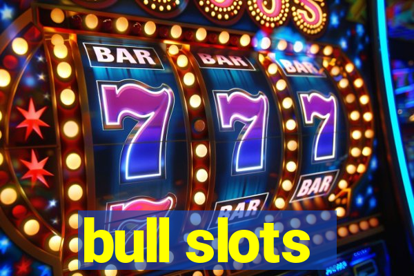 bull slots