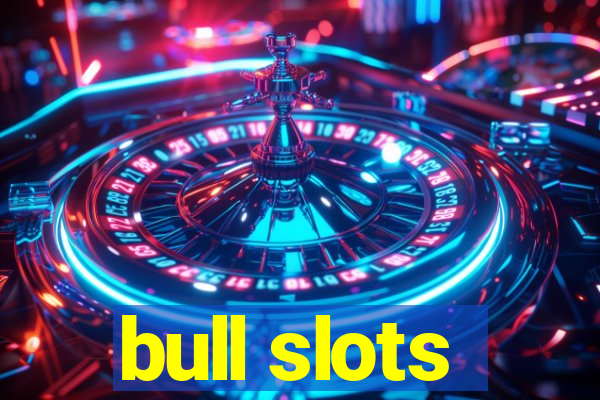 bull slots