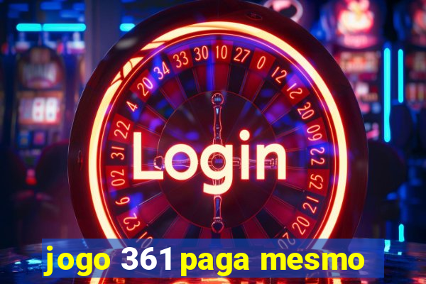 jogo 361 paga mesmo