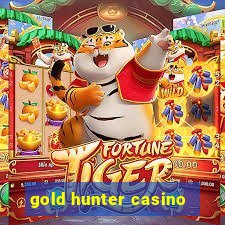 gold hunter casino