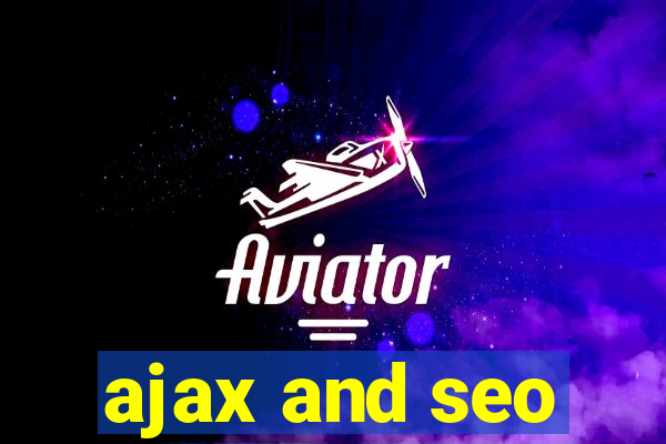 ajax and seo