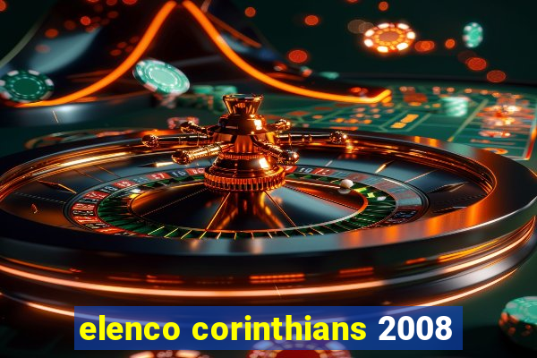 elenco corinthians 2008